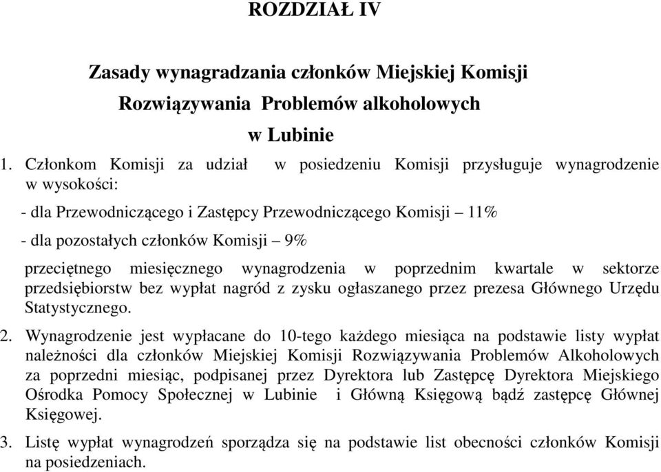 przeciętnego miesięcznego wynagrodzenia w poprzednim kwartale w sektorze przedsiębiorstw bez wypłat nagród z zysku ogłaszanego przez prezesa Głównego Urzędu Statystycznego. 2.