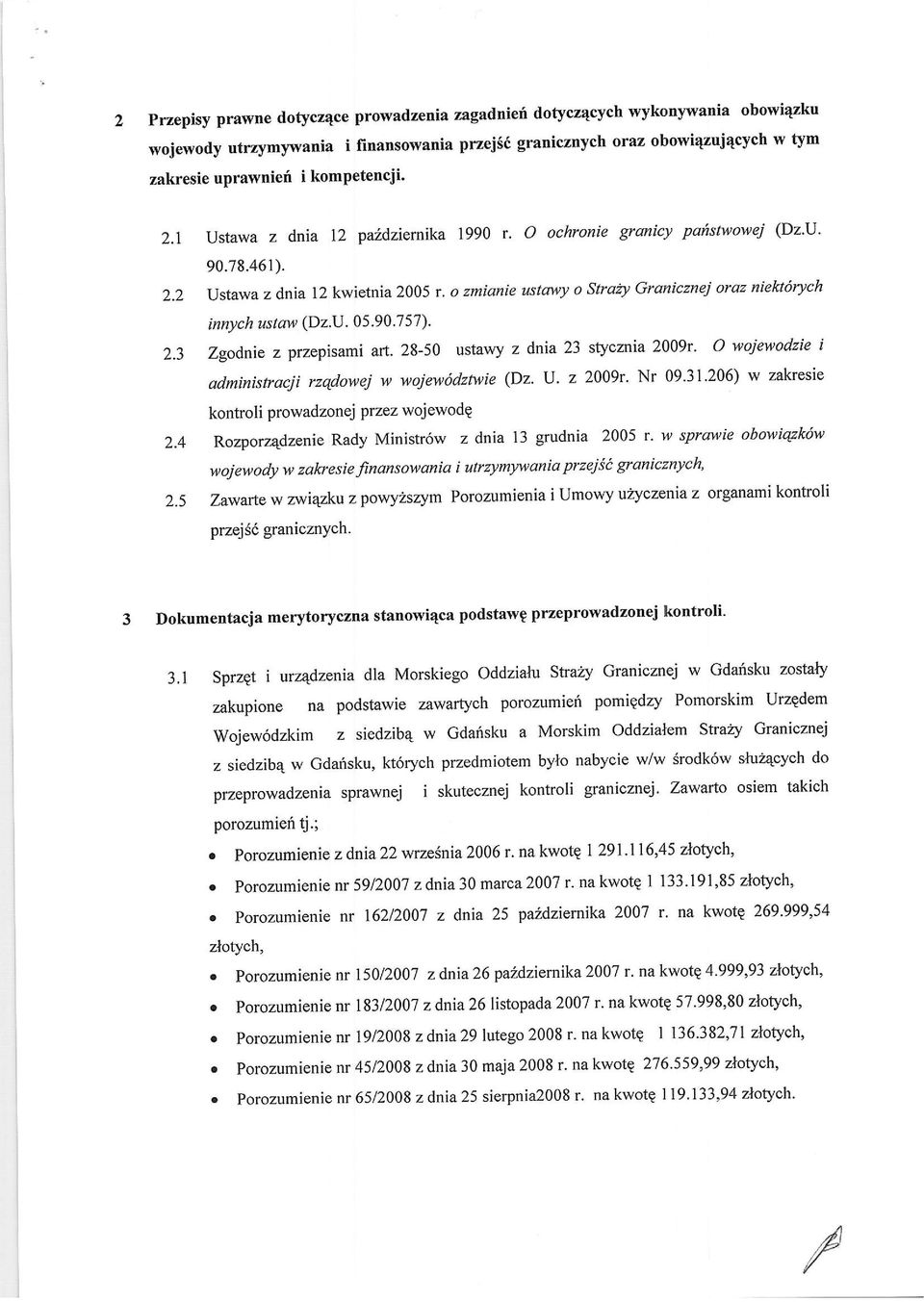 Zgdnie z przepisami art. 28-50 ustawy z dnia 23 stycznia 2009r ' O wjewdzie i administracji rzqdwej w wjew6dztwie (Dz. rj.