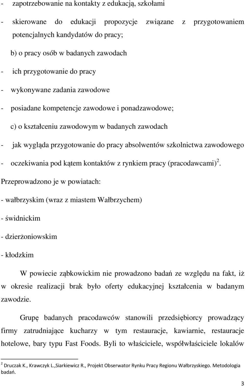 szkolnictwa zawodowego - oczekiwania pod kątem kontaktów z rynkiem pracy (pracodawcami) 2.