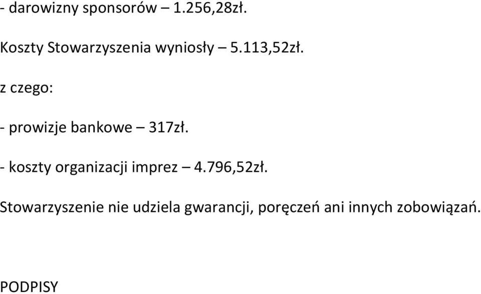 z czego: - prowizje bankowe 317zł.