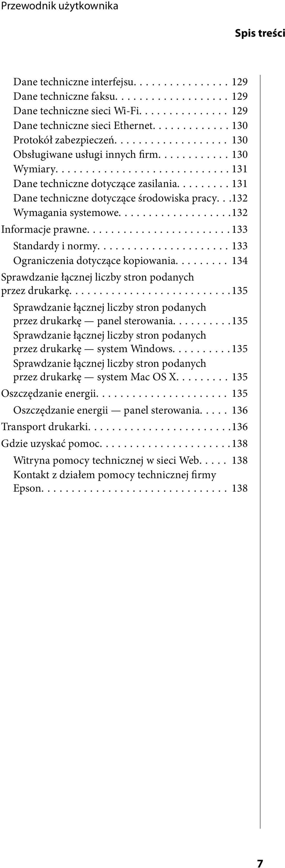 ..133 Standardy i normy...133 Ograniczenia dotyczące kopiowania...134 Sprawdzanie łącznej liczby stron podanych przez drukarkę.