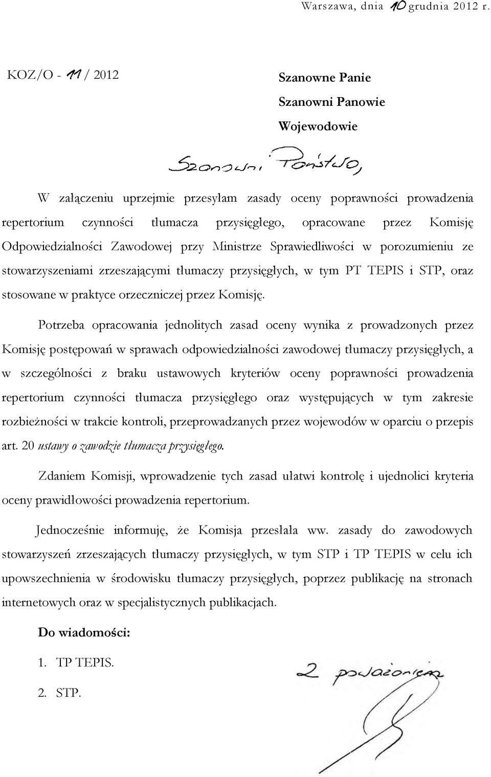 Odpowiedzialności Zawodowej przy Ministrze Sprawiedliwości w porozumieniu ze stowarzyszeniami zrzeszającymi tłumaczy przysięgłych, w tym PT TEPIS i STP, oraz stosowane w praktyce orzeczniczej przez