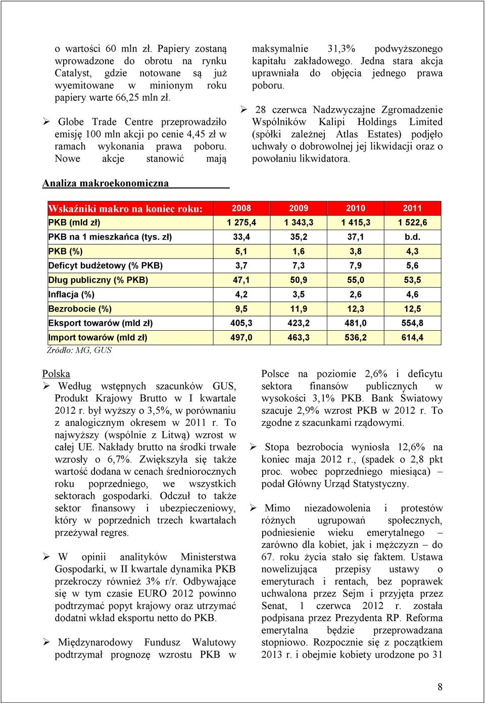 Jedna stara akcja uprawniała do objęcia jednego prawa poboru.