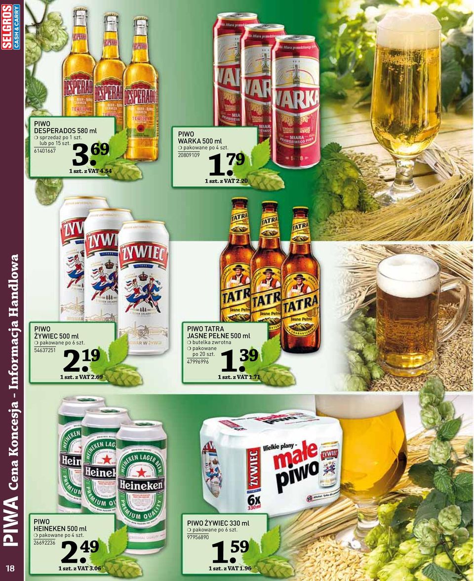 z VAT.69 PIWO HEINEKEN 500 ml pakowane po 4 szt. 66936. 49 szt. z VAT 3.