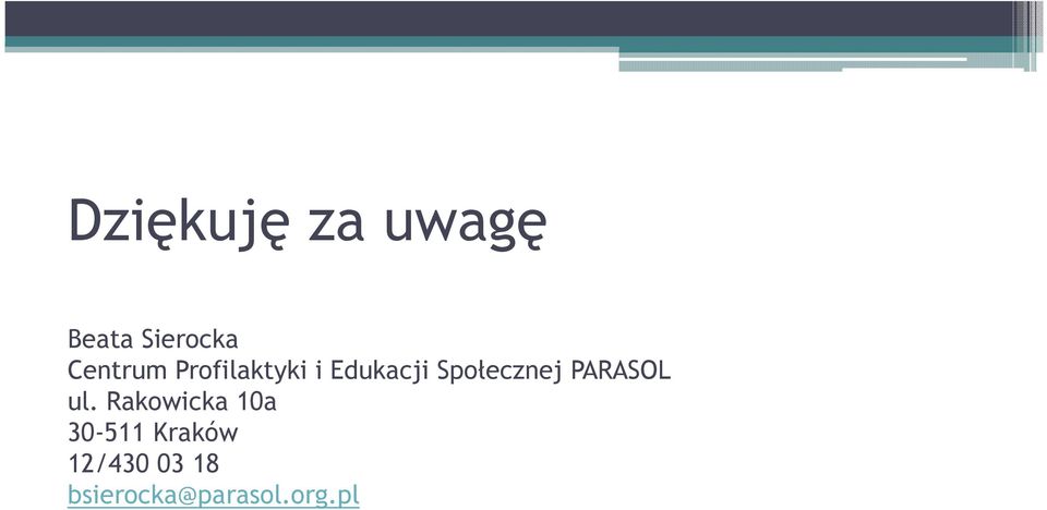 Społecznej PARASOL ul.