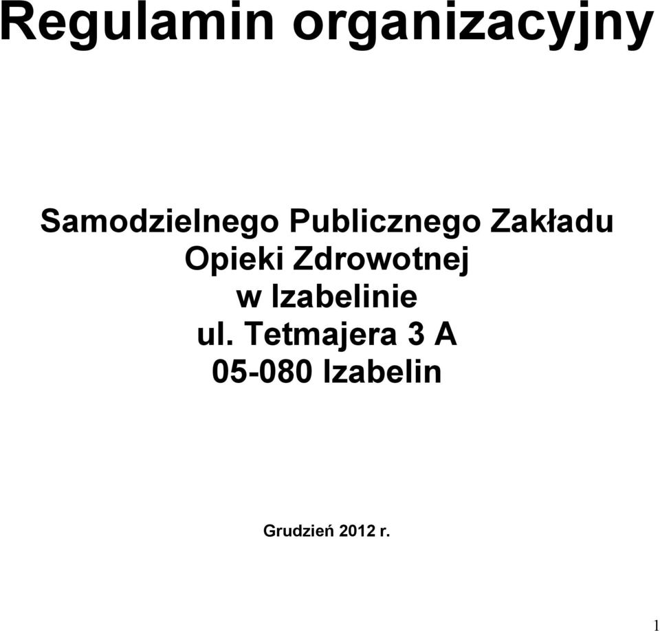 Opieki Zdrowotnej w Izabelinie ul.