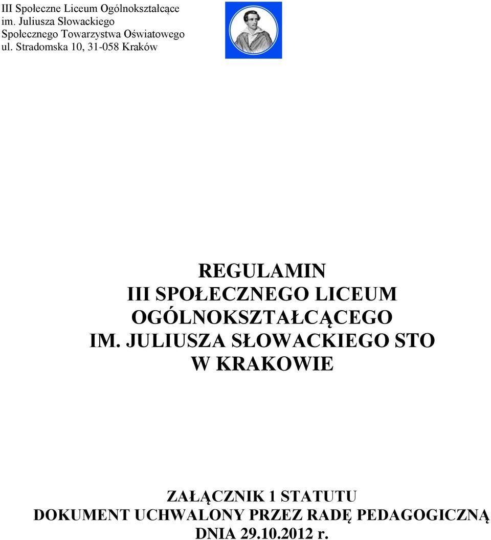 Stradomska 10, 31-058 Kraków REGULAMIN III SPOŁECZNEGO LICEUM