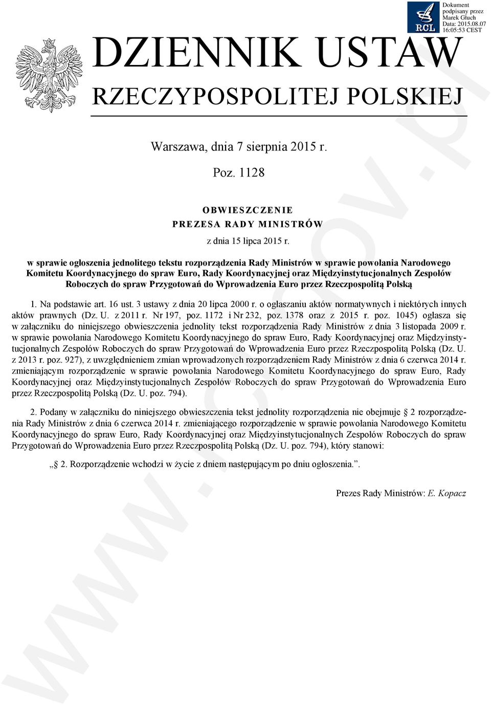 Roboczych do spraw Przygotowań do Wprowadzenia Euro przez Rzeczpospolitą Polską 1. Na podstawie art. 16 ust. 3 ustawy z dnia 20 lipca 2000 r.