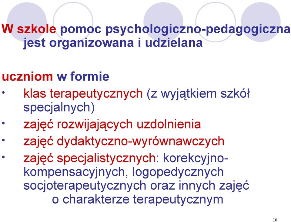 uzdolnienia zajęć dydaktyczno-wyrównawczych zajęć specjalistycznych: