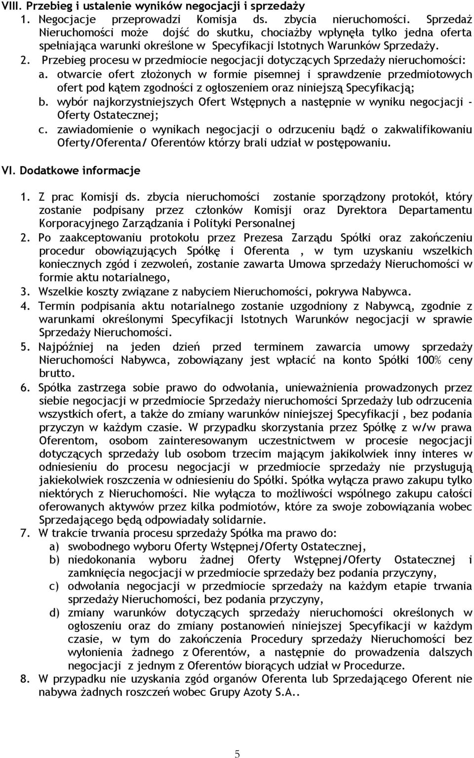 Przebieg procesu w przedmiocie negocjacji dotyczących Sprzedaży nieruchomości: a.