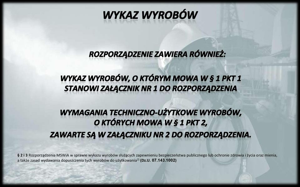 ochronie zdrowia i życia oraz mienia, a także zasad