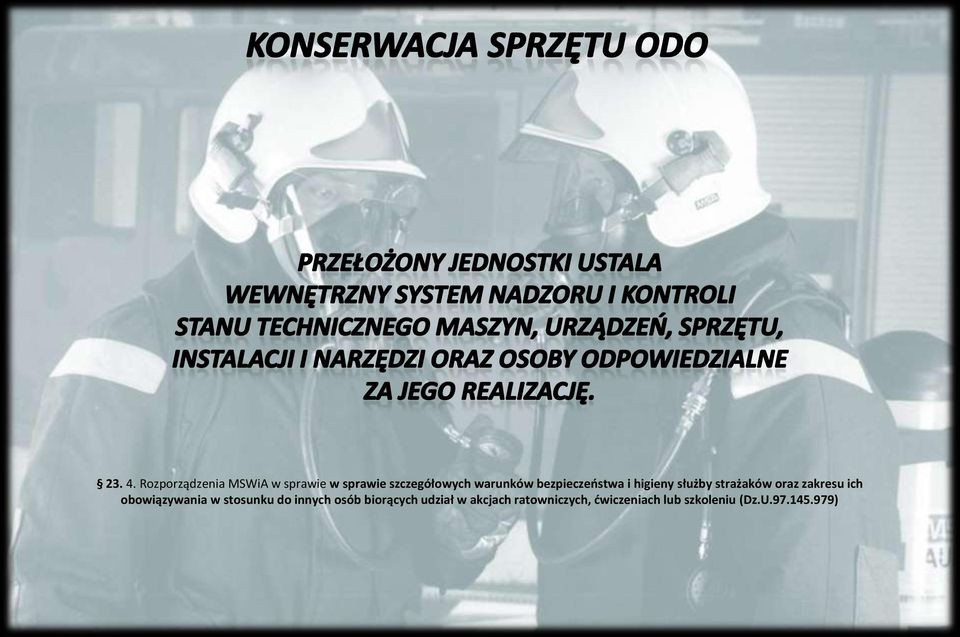 bezpieczeostwa i higieny służby strażaków oraz zakresu ich