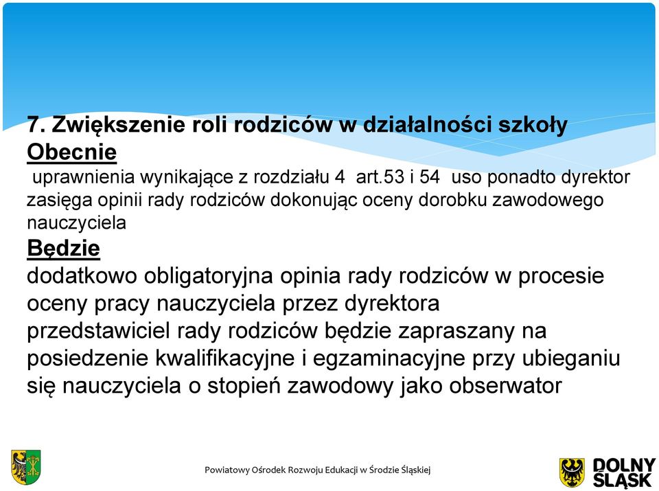 dodatkowo obligatoryjna opinia rady rodziców w procesie oceny pracy nauczyciela przez dyrektora przedstawiciel rady