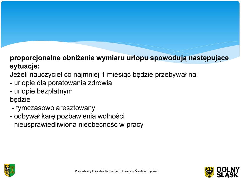 poratowania zdrowia - urlopie bezpłatnym będzie - tymczasowo aresztowany -