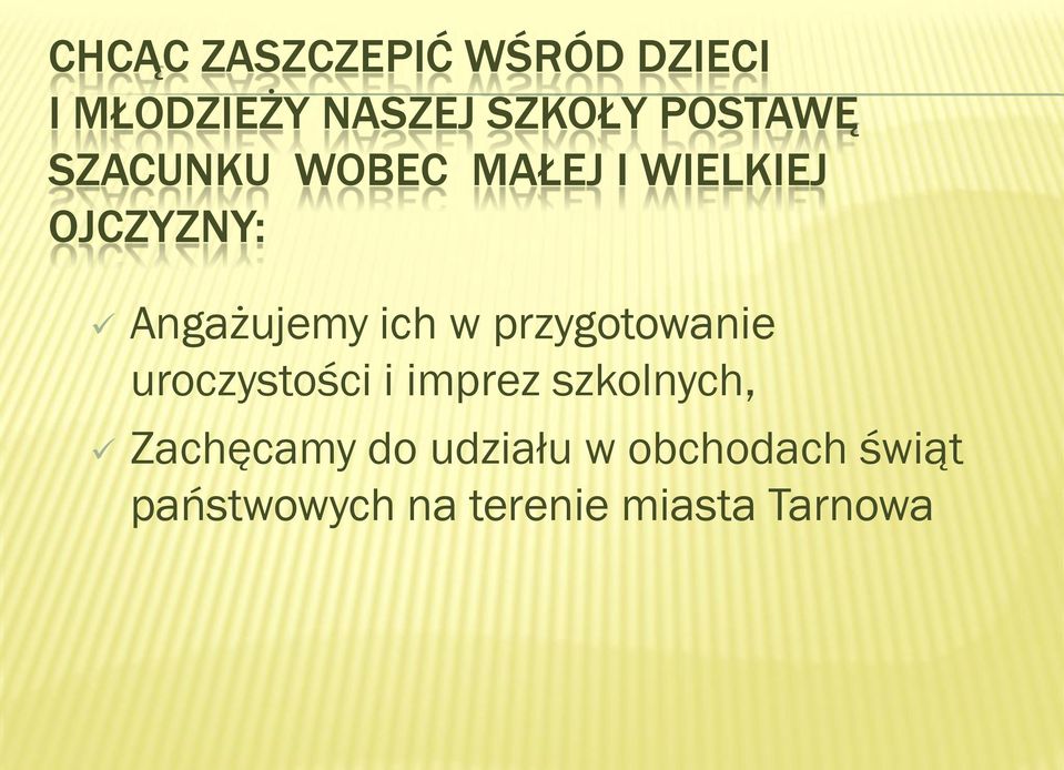 ich w przygotowanie uroczystości i imprez szkolnych,