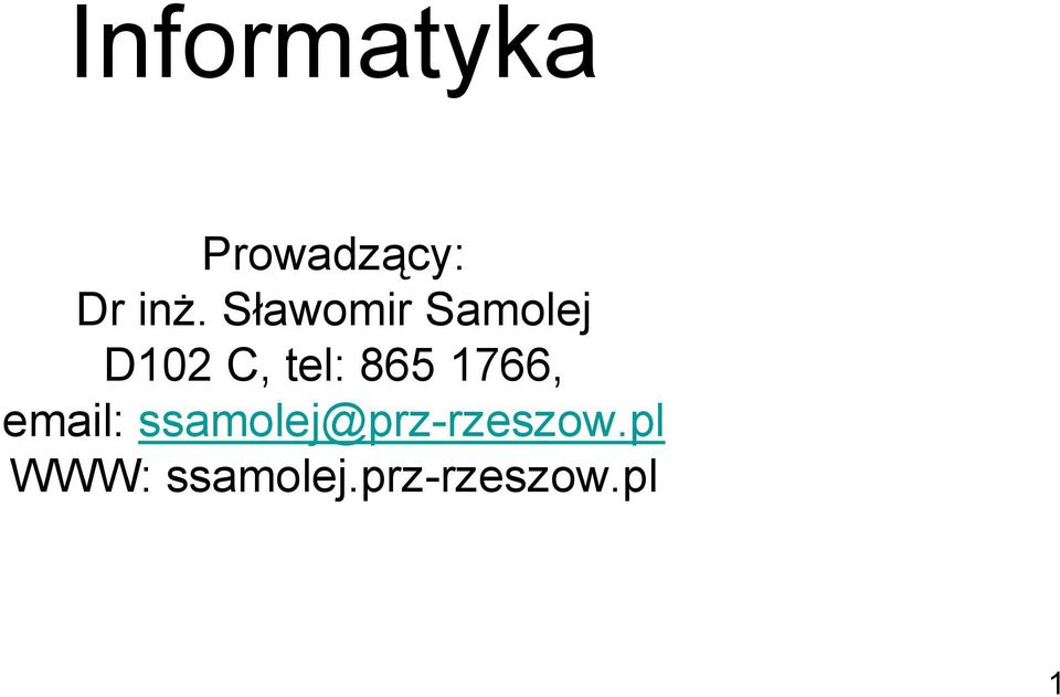 1766, email: ssamolej@prz-rzeszow.