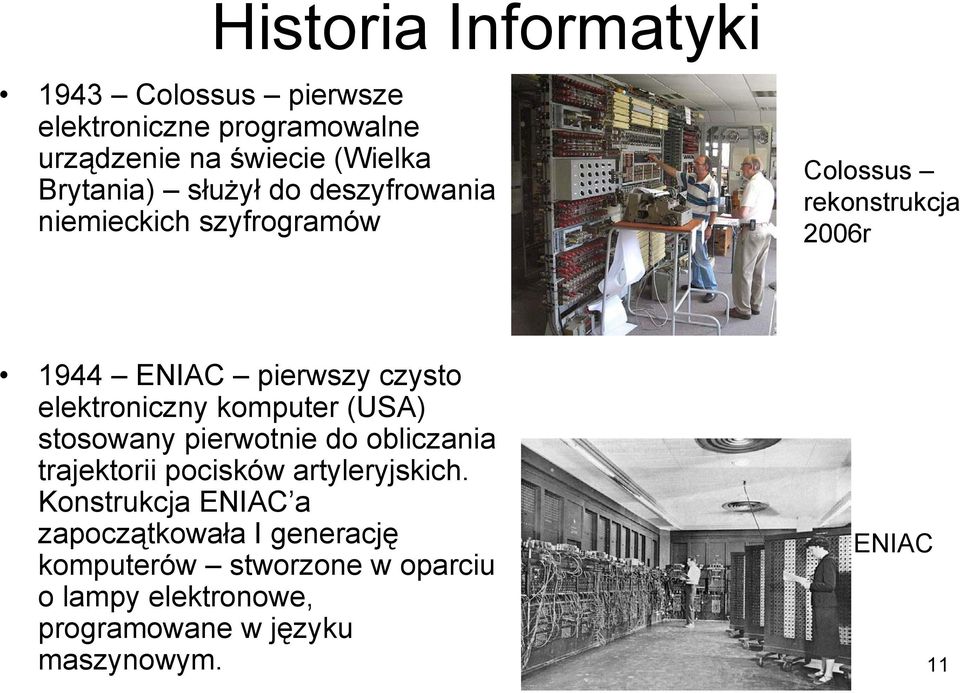 elektroniczny komputer (USA) stosowany pierwotnie do obliczania trajektorii pocisków artyleryjskich.