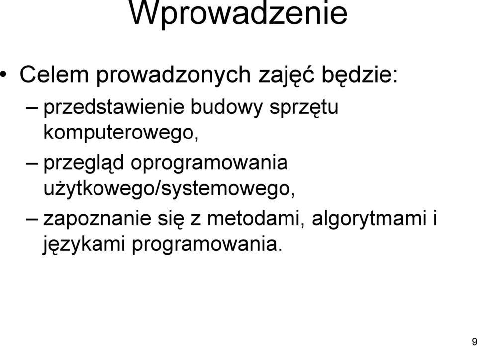 przegląd oprogramowania użytkowego/systemowego,