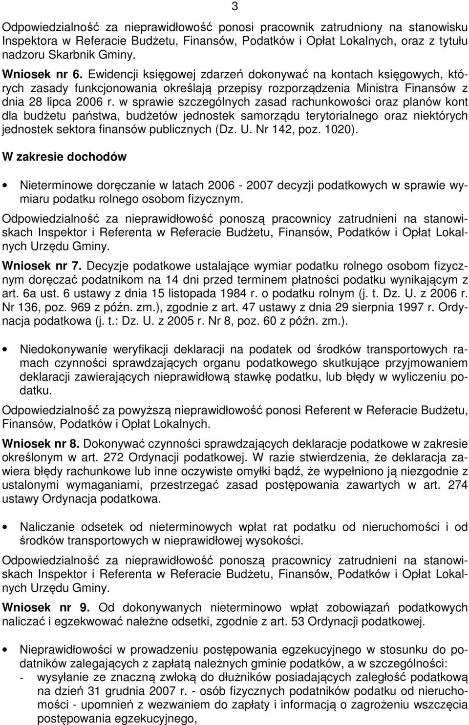 w sprawie szczególnych zasad rachunkowości oraz planów kont dla budżetu państwa, budżetów jednostek samorządu terytorialnego oraz niektórych jednostek sektora finansów publicznych (Dz. U. Nr 142, poz.