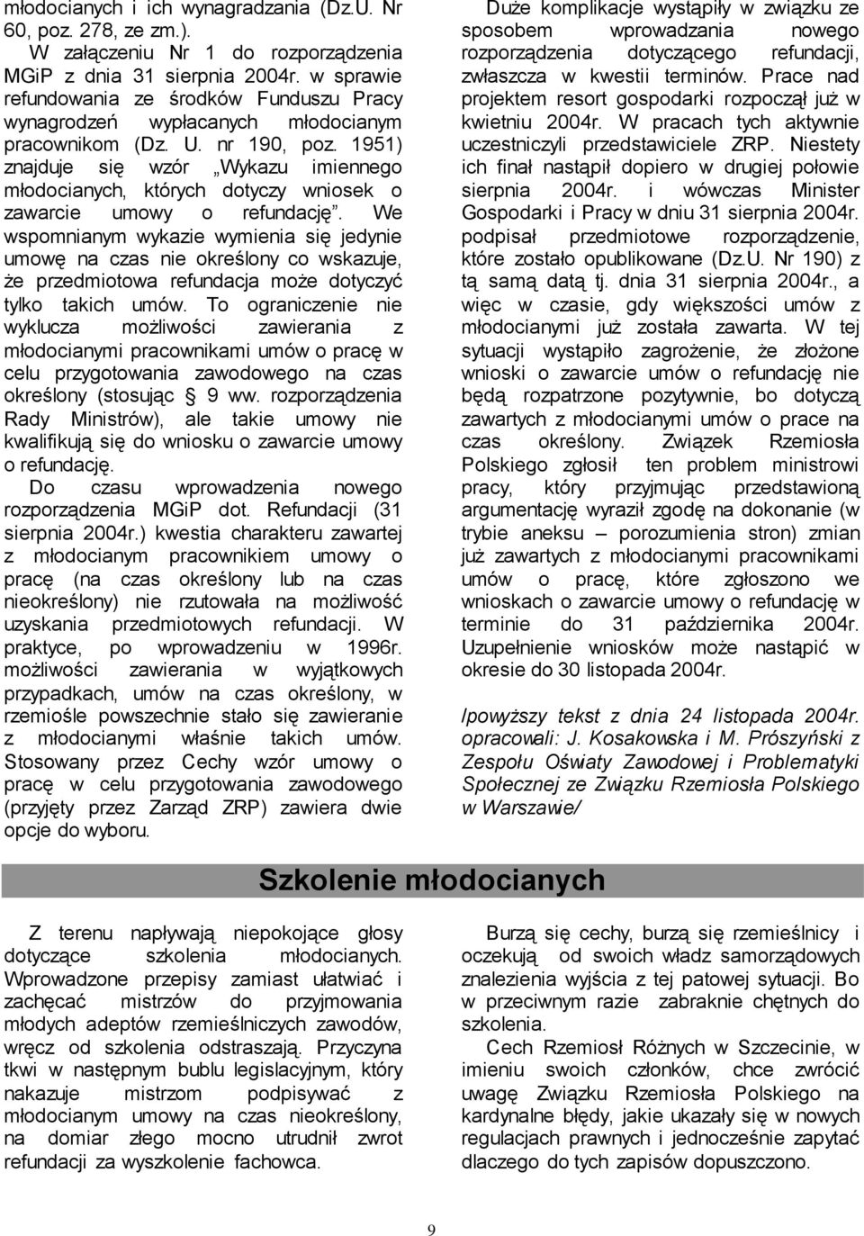 1951) znajduje się wzór Wykazu imiennego młodocianych, których dotyczy wniosek o zawarcie umowy o refundację.