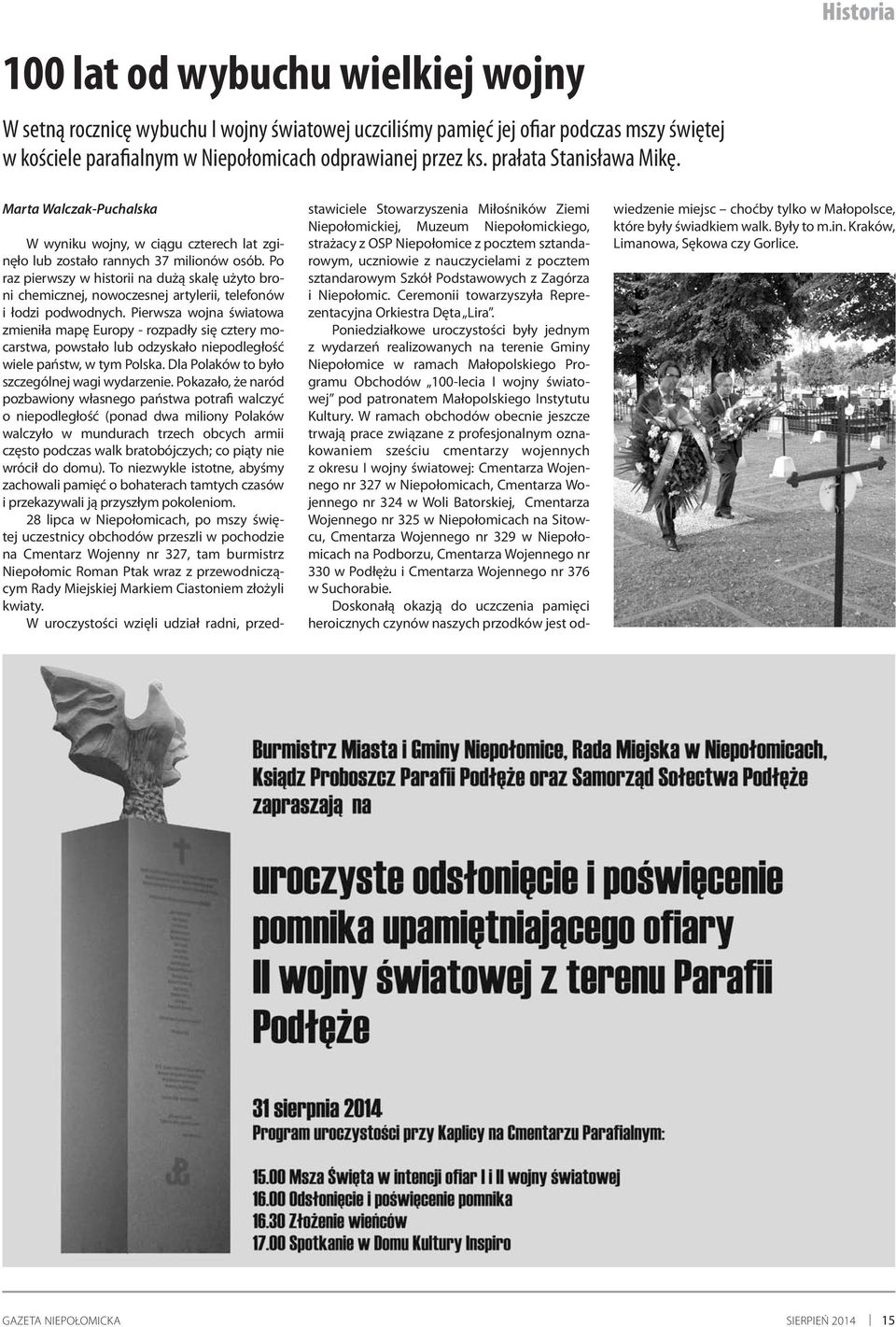 Po raz pierwszy w historii na dużą skalę użyto broni chemicznej, nowoczesnej artylerii, telefonów i łodzi podwodnych.