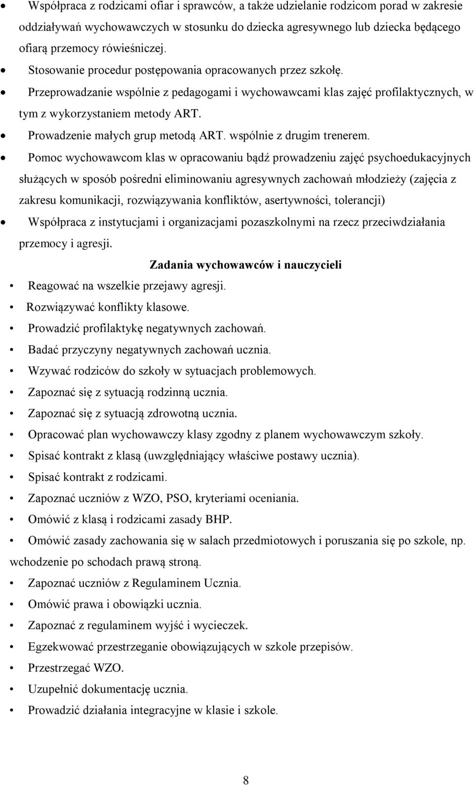 Prowadzenie małych grup metodą ART. wspólnie z drugim trenerem.