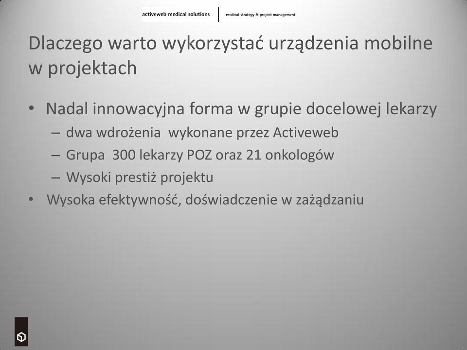 wykonane przez Activeweb Grupa 300 lekarzy POZ oraz 21 onkologów