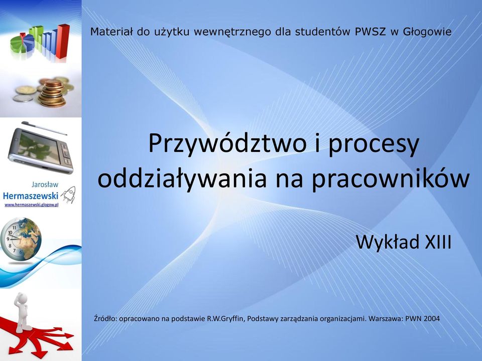 pracowników Wykład XIII Źródło: opracowano na podstawie