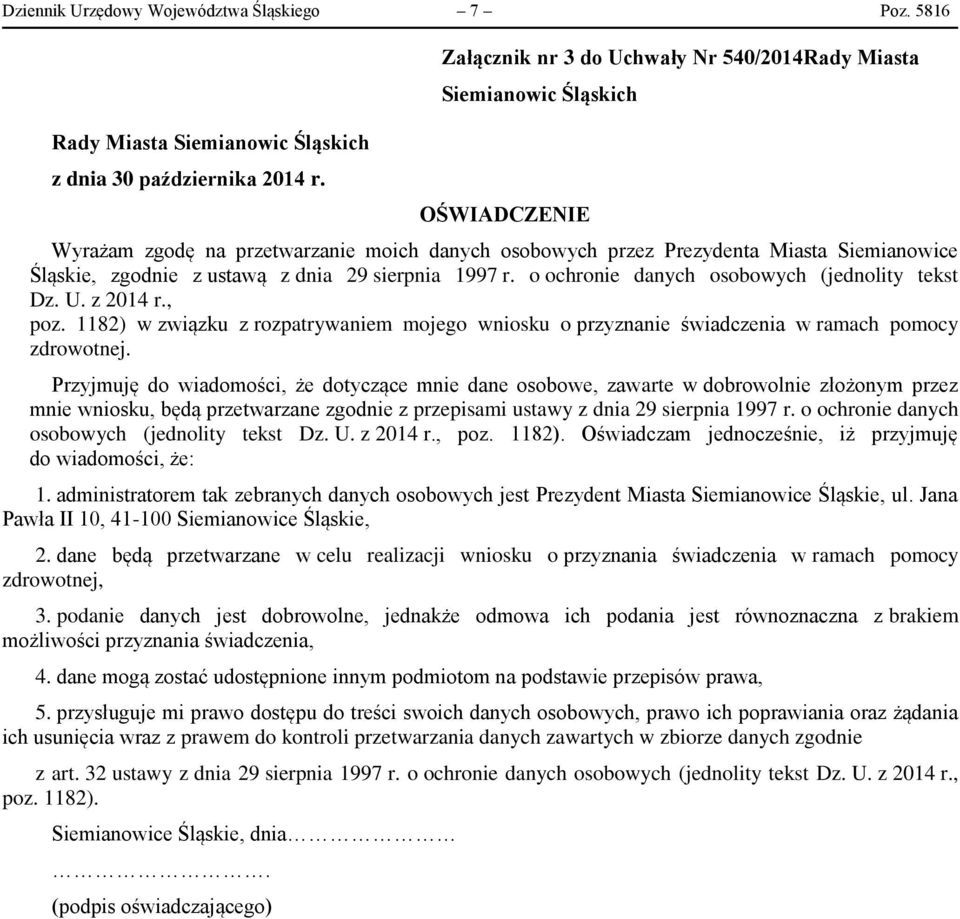 Siemianowice Śląskie, zgodnie z ustawą z dnia 29 sierpnia 1997 r. o ochronie danych osobowych (jednolity tekst Dz. U. z 2014 r., poz.