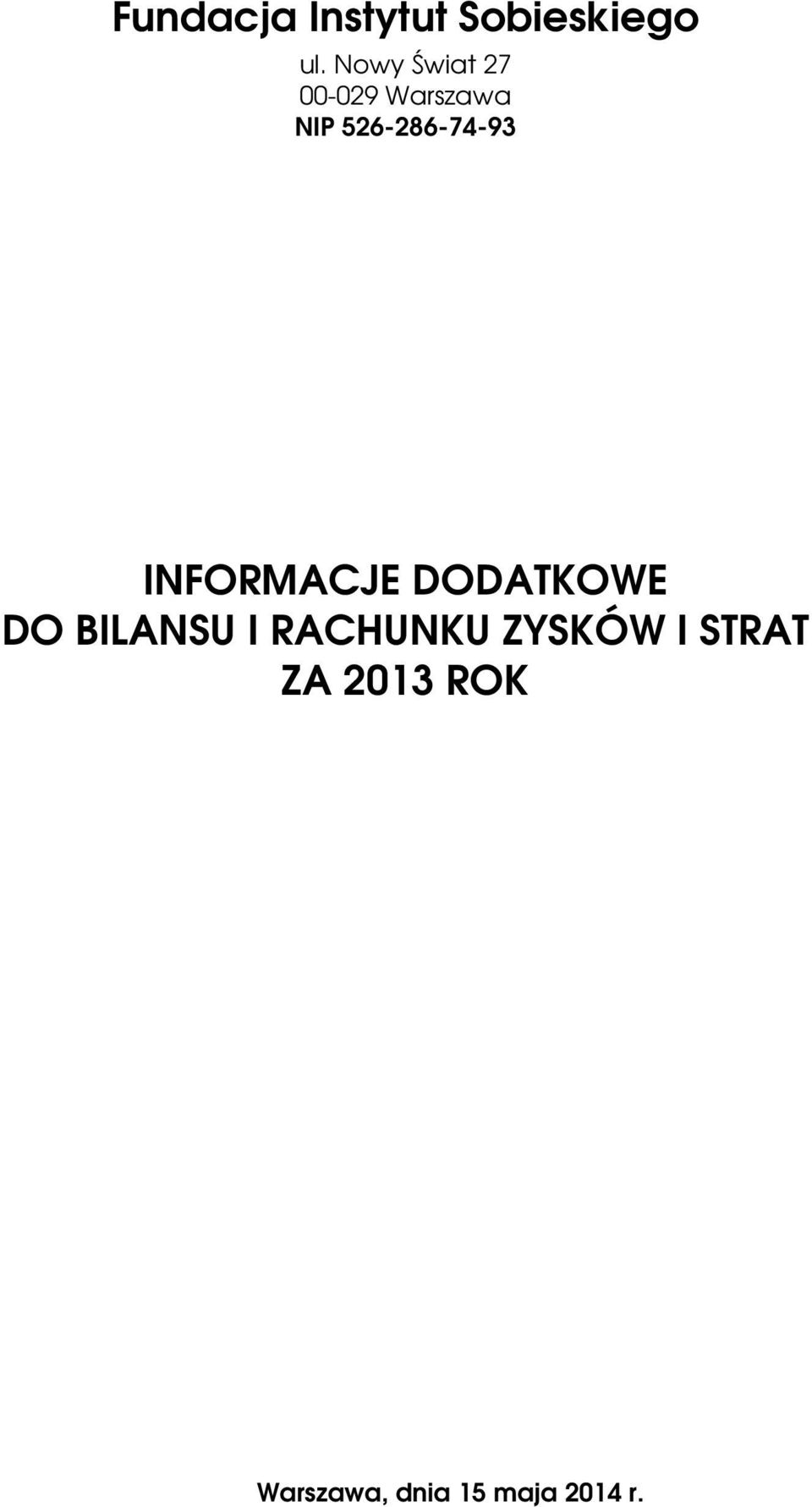 526-286-74-93 INFORMACJE DODATKOWE DO BILANSU