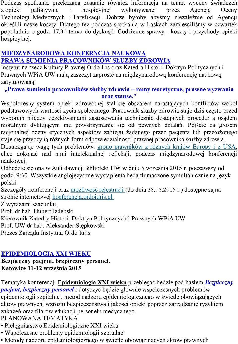 30 temat do dyskusji: Codzienne sprawy - koszty i przychody opieki hospicyjnej.