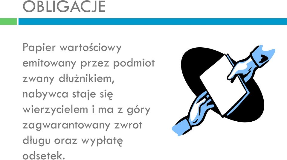 staje się wierzycielem i ma z góry