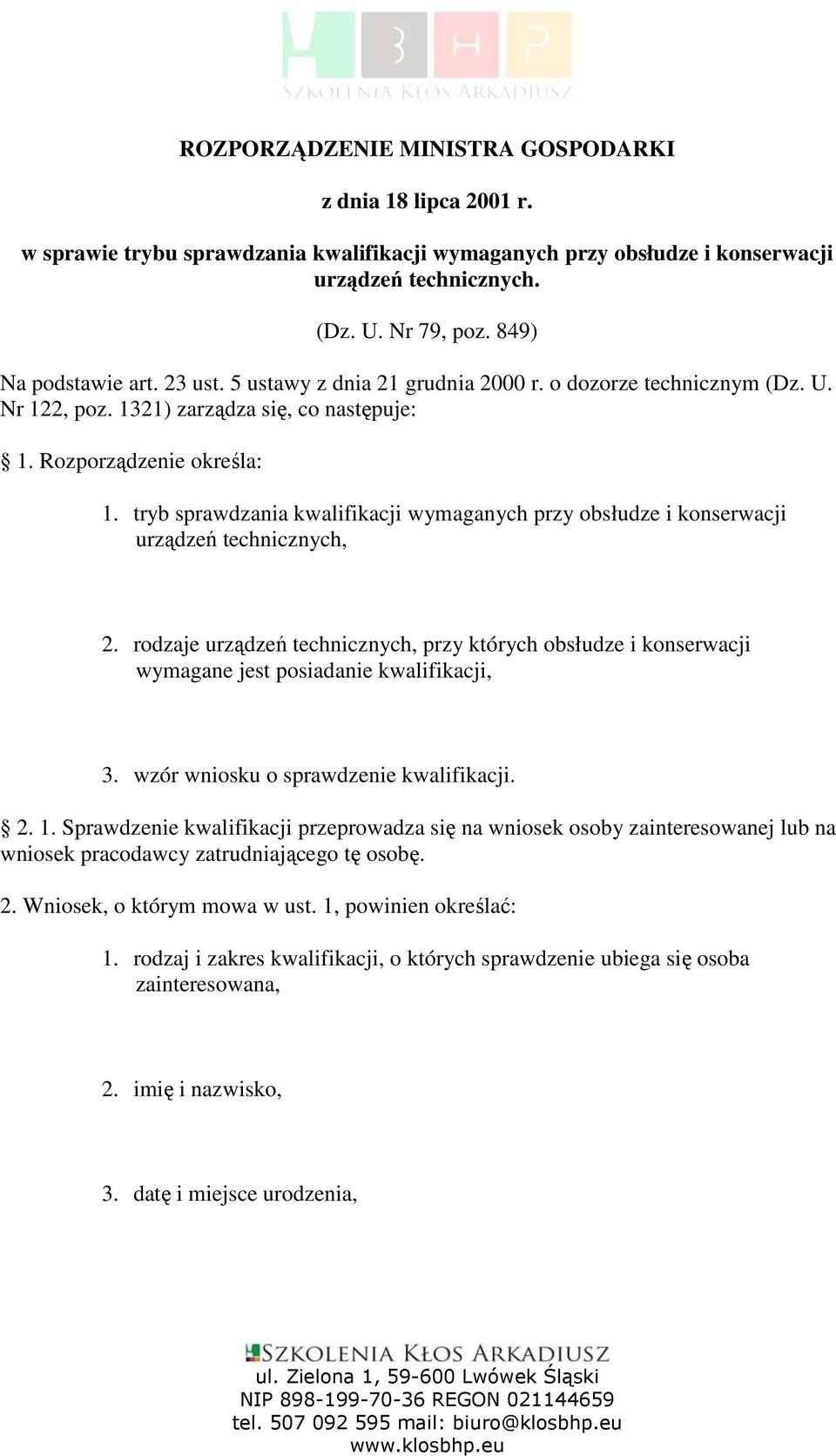 tryb sprawdzania kwalifikacji wymaganych przy obsłudze i konserwacji urządzeń technicznych, 2.