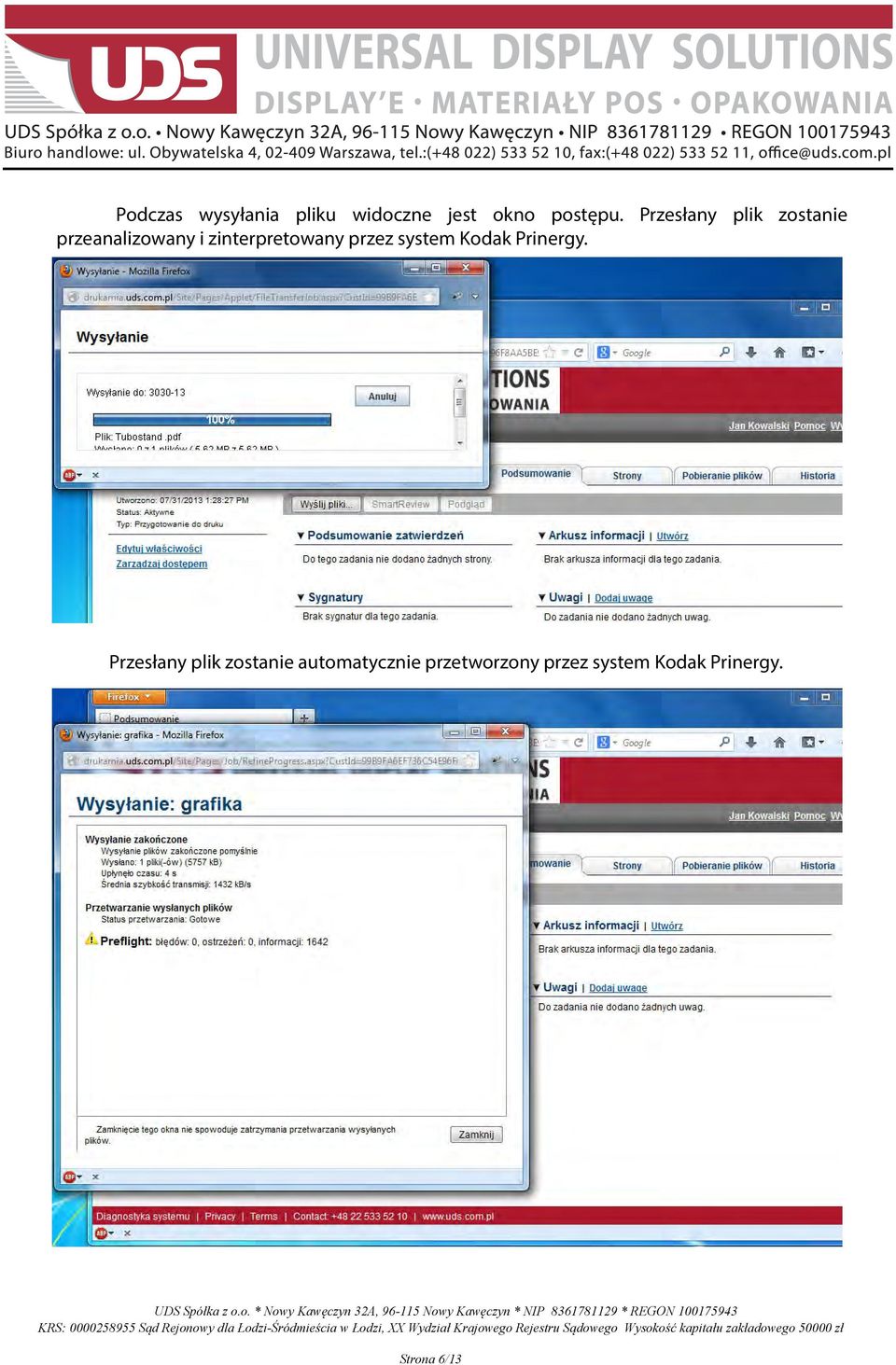 przez system Kodak Prinergy.