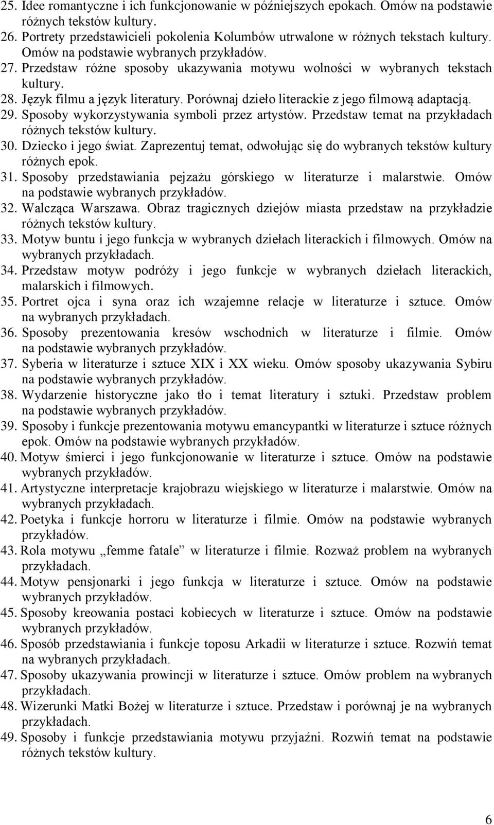 Sposoby wykorzystywania symboli przez artystów. Przedstaw temat na przykładach różnych tekstów kultury. 30. Dziecko i jego świat.