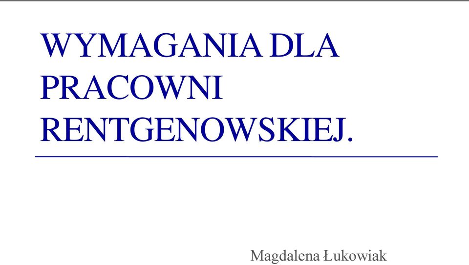 RENTGENOWSKIEJ.