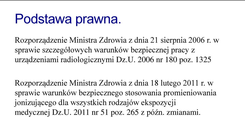 2006 nr 180 poz. 1325 Rozporządzenie Ministra Zdrowia z dnia 18 lutego 2011 r.