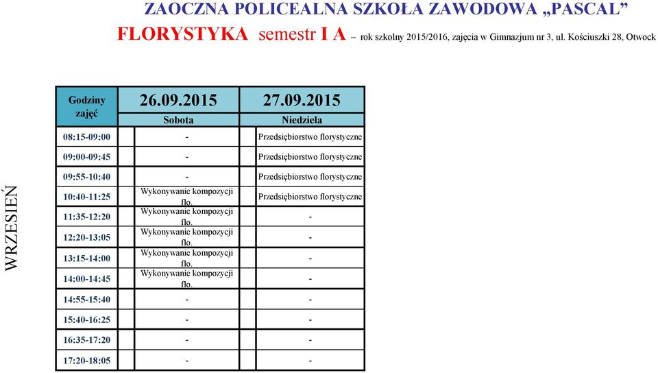 2015 Sobota Niedziela 08:1509:00 09:0009:45