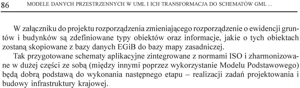 informacje, jakie o tych obiektach zostan¹ skopiowane z bazy danych EGiB do bazy mapy zasadniczej.