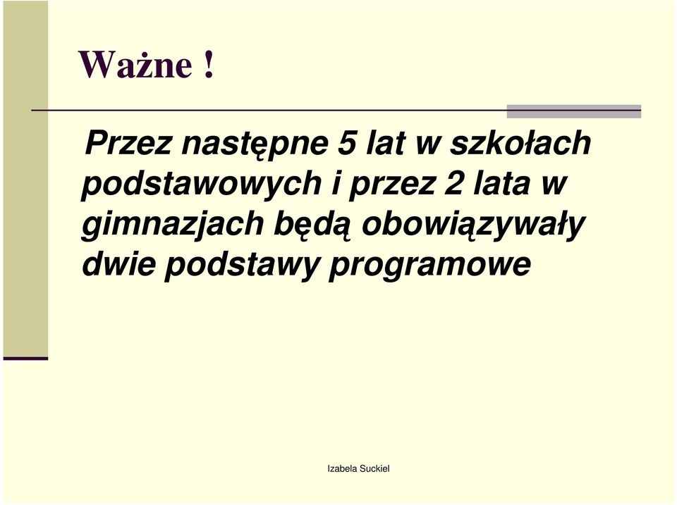 szkołach podstawowych i przez