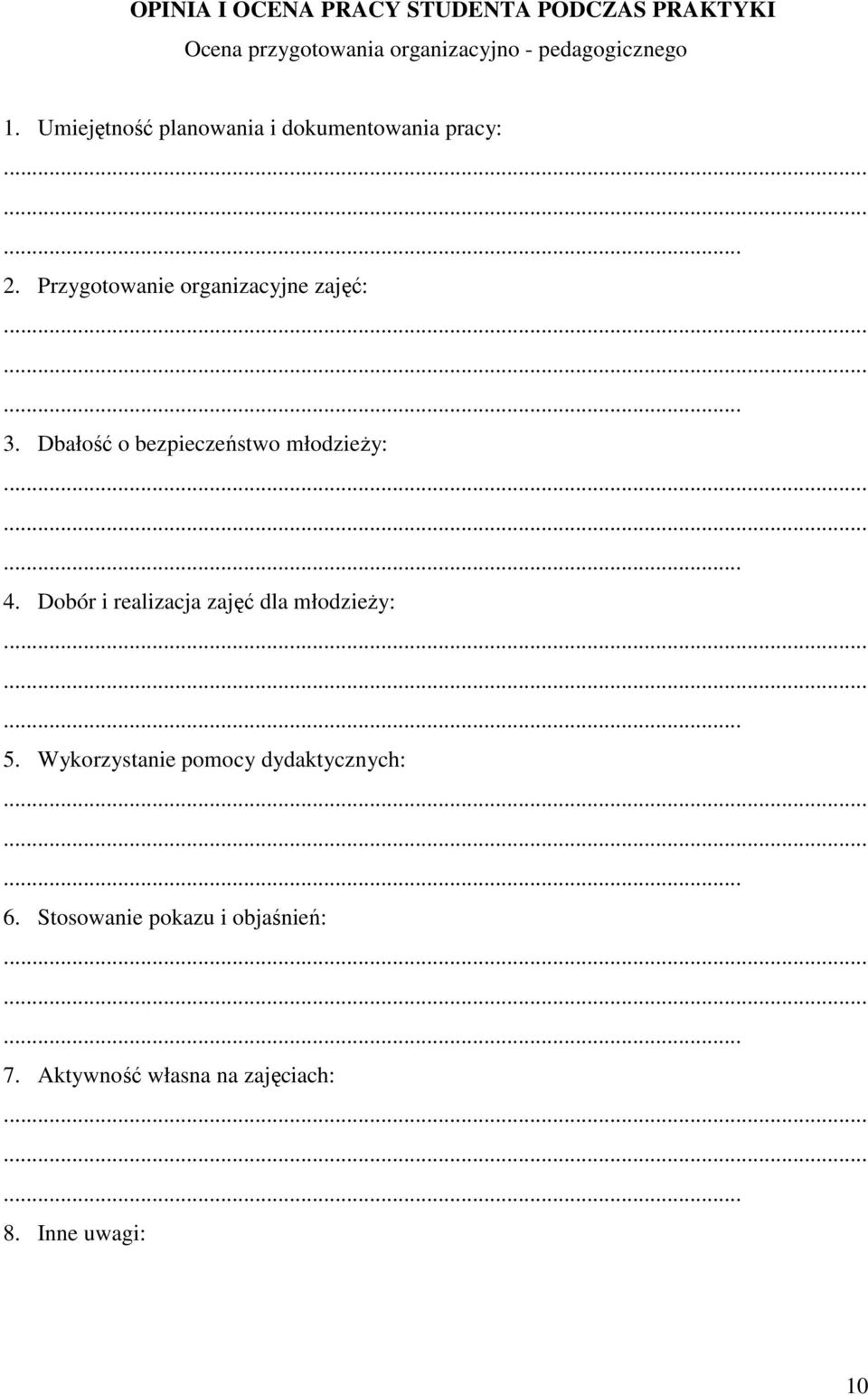 Dbałość o bezpieczeństwo młodzieży: 4. Dobór i realizacja zajęć dla młodzieży: 5.