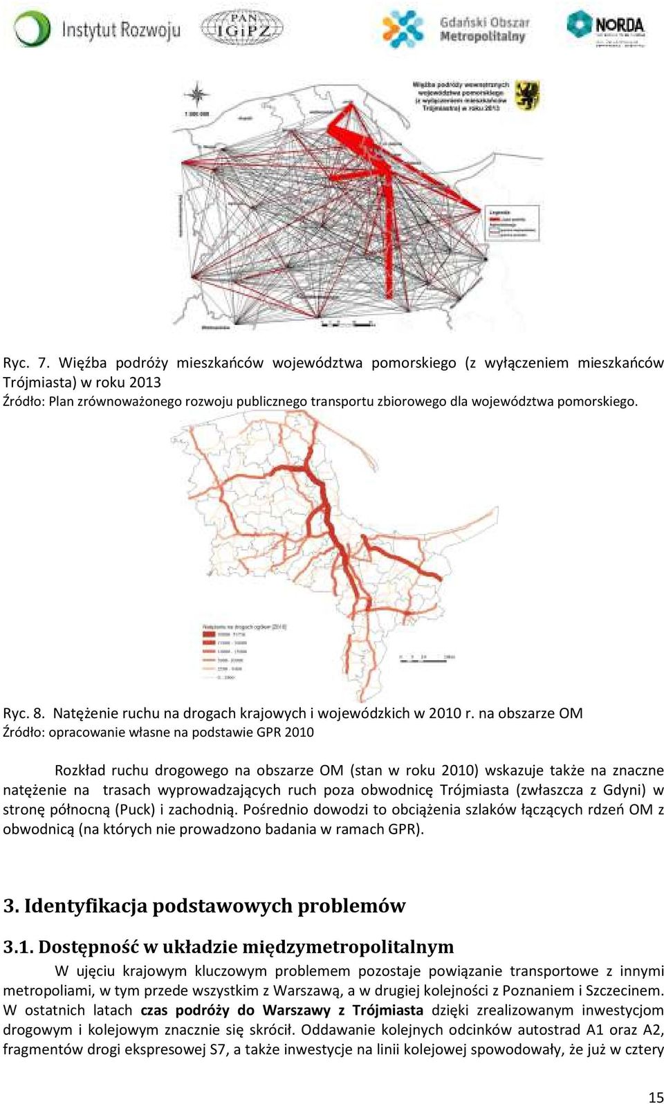 Ryc. 8. Natężenie ruchu na drogach krajowych i wojewódzkich w 2010 r.