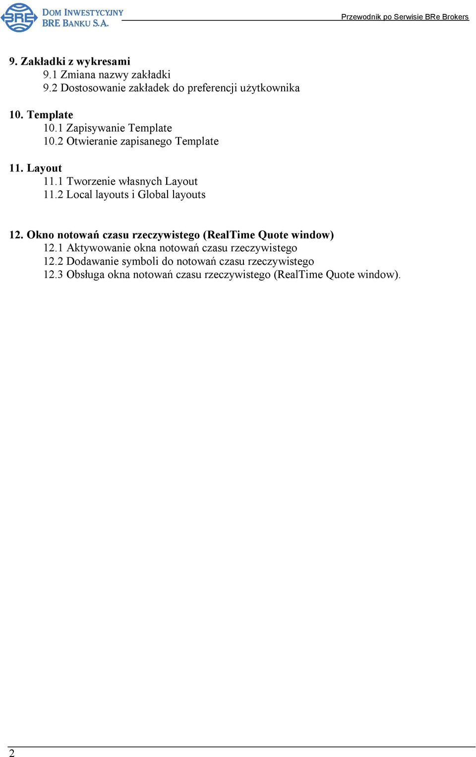 2 Local layouts i Global layouts 12. Okno notowań czasu rzeczywistego (RealTime Quote window) 12.