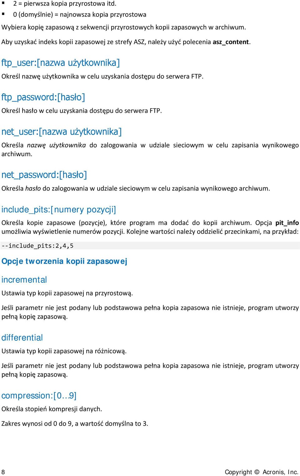 ftp_password:[hasło] Określ hasło w celu uzyskania dostępu do serwera FTP.