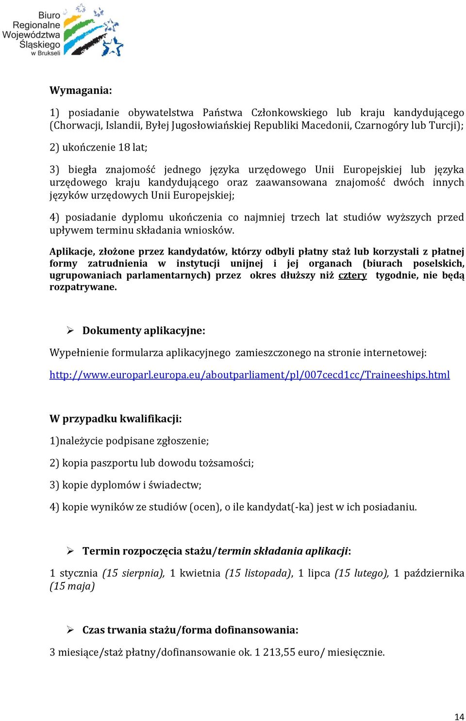 dyplomu ukończenia co najmniej trzech lat studiów wyższych przed upływem terminu składania wniosków.