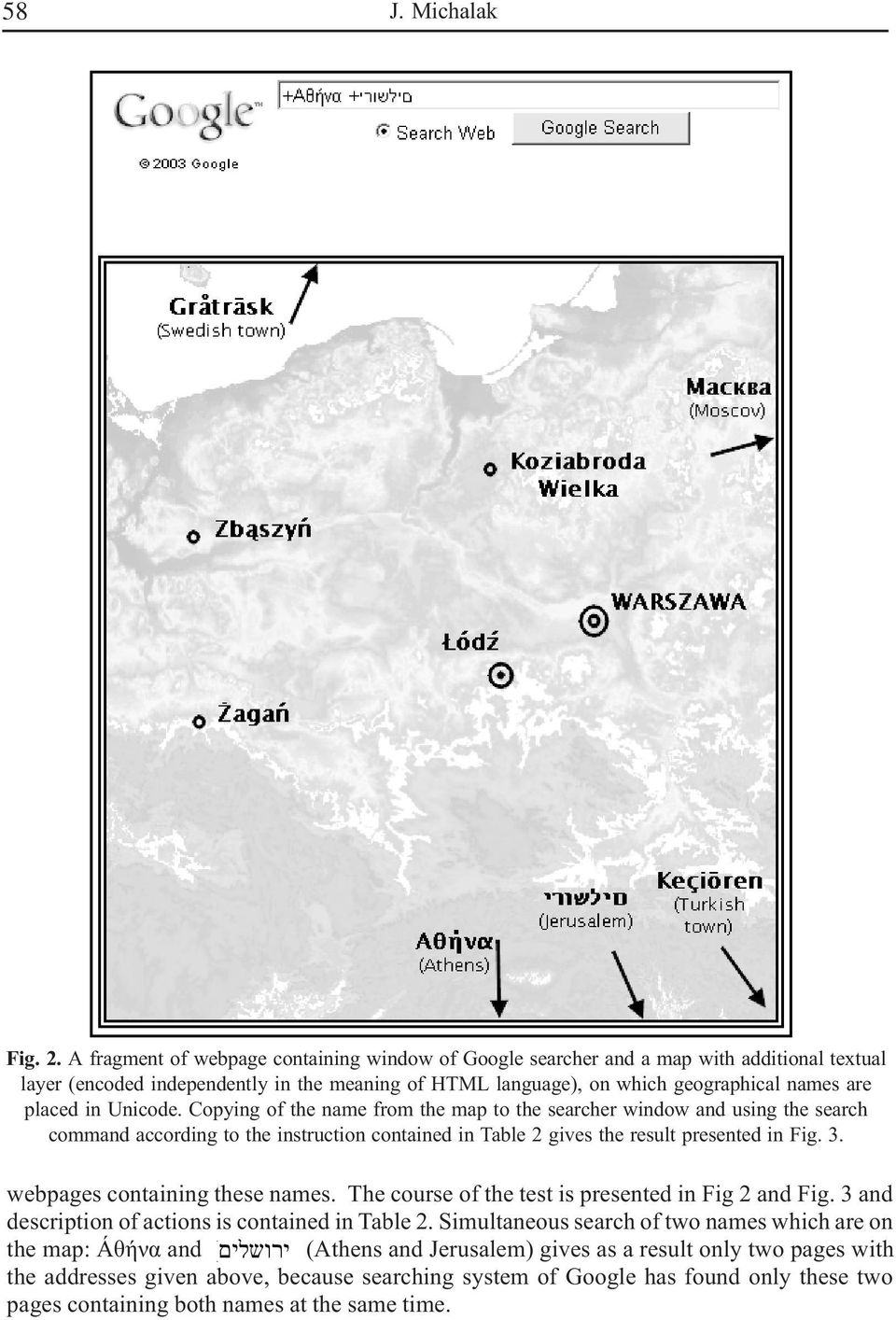 Unicode. Copying of the name from the map to the searcher window and using the search command according to the instruction contained in Table 2 gives the result presented in Fig. 3.