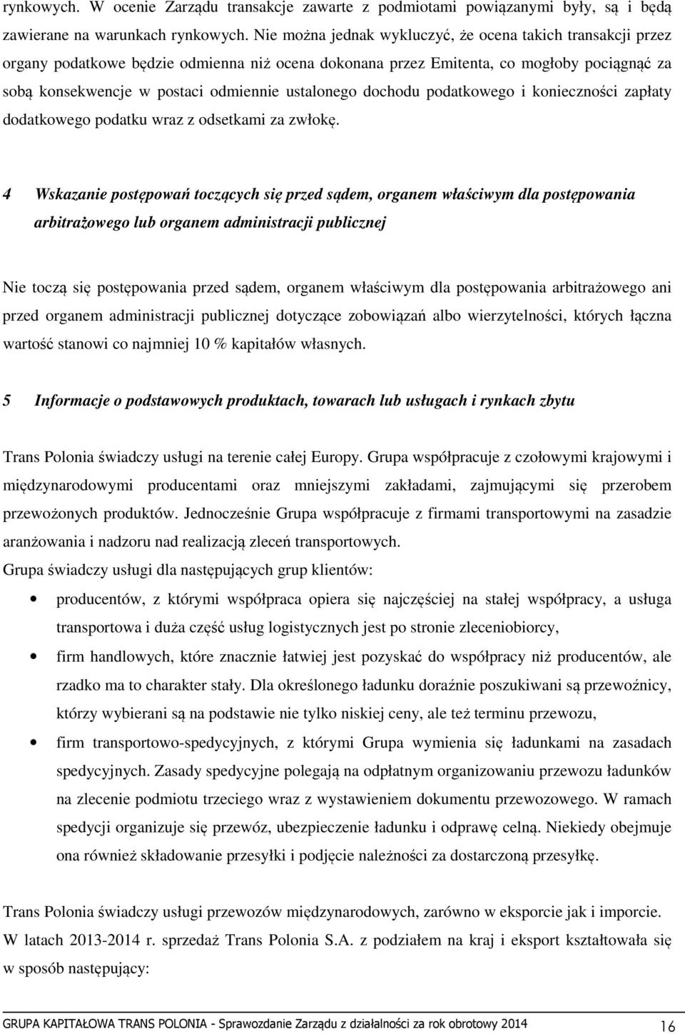 ustalonego dochodu podatkowego i konieczności zapłaty dodatkowego podatku wraz z odsetkami za zwłokę.