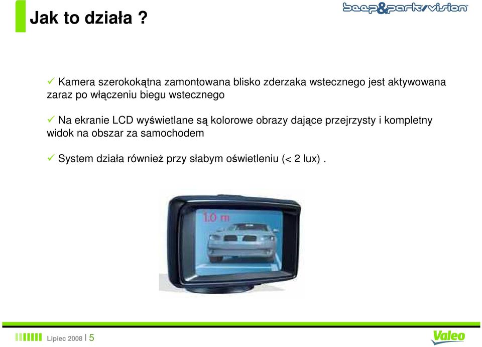 zaraz po włączeniu biegu wstecznego Na ekranie LCD wyświetlane są kolorowe