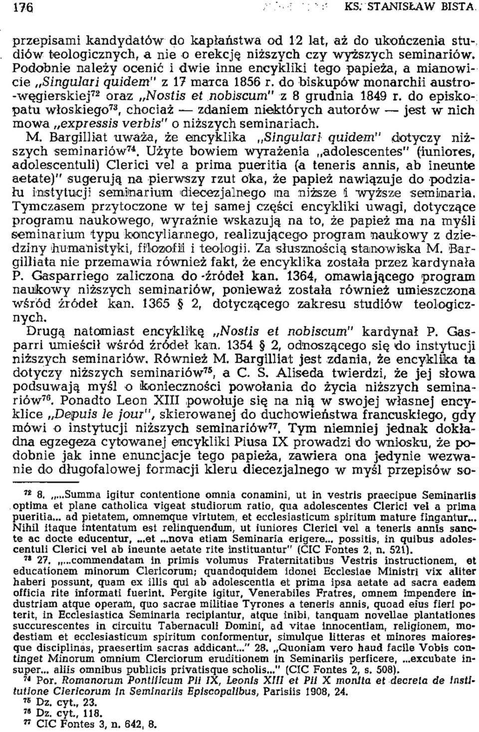 do episko-: patu włoskiego 73, chociaż zdaniem niektórych autorów jest w nich mowa expiessis verbis" o niższych seminariach. M.