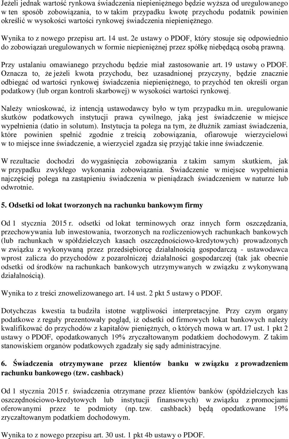 2e ustawy o PDOF, który stosuje się odpowiednio do zobowiązań uregulowanych w formie niepieniężnej przez spółkę niebędącą osobą prawną.